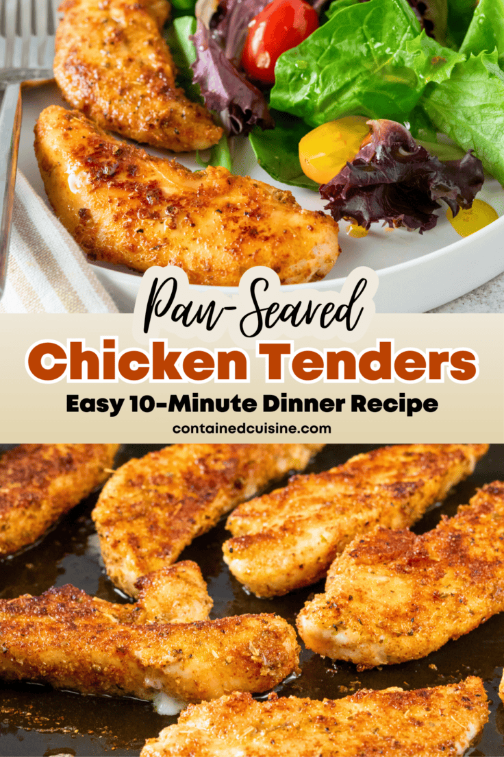 A photo of two chicken tender strips on a plate with salad and another photo showing chicken tenderloins cooking in a pan. The image has text overlay that says, pan-seared chicken tenders, easy 10-minute dinner recipe.