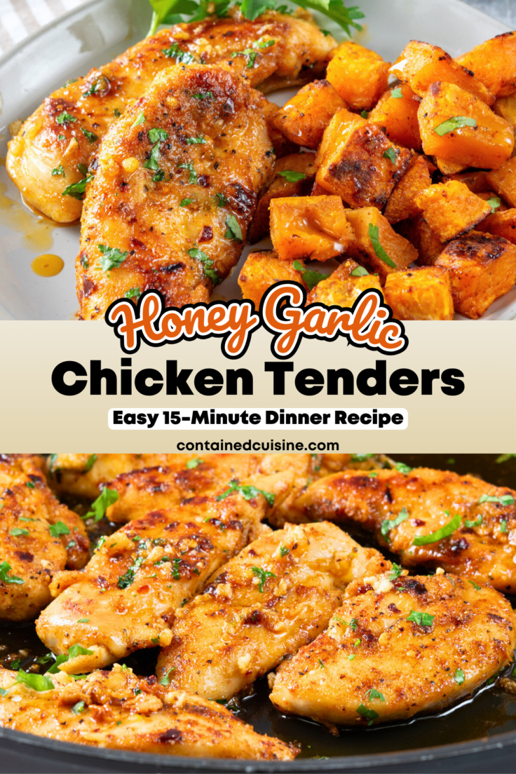 An image with a photo of two honey garlic chicken tenders on a plate with roasted vegetables and another image of the chicken tenderloins cooking in a skillet. The image as text overlay that says, Honey Garlic Chicken Tenders, easy 15-minute dinner recipe.