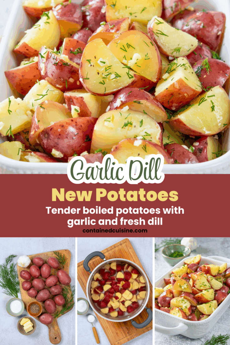 A four-photo image showing a close-up of garlic dill red potatoes, the ingredients needed to make the recipe, the new potatoes being boiled in a pot of water, and being served in a side dish.