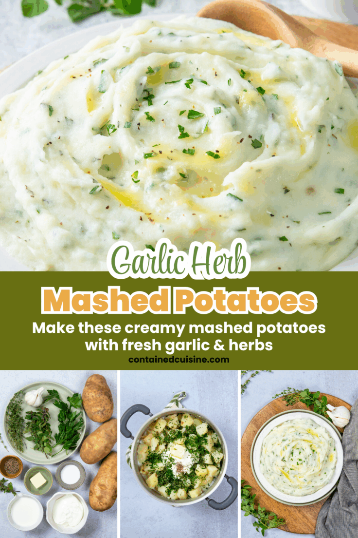 A four-photo image showing a close-up of the creamy mashed potatoes filled with garlic and herbs, all the ingredients, the cooked potatoes in a pot with butter, herbs and garlic ready to be mashed, and the finished mashed potatoes in a serving dish. The image has text overlay that reads, "Garlic Herb Mashed Potatoes. Make these creamy mashed potatoes with fresh garlic and herbs.