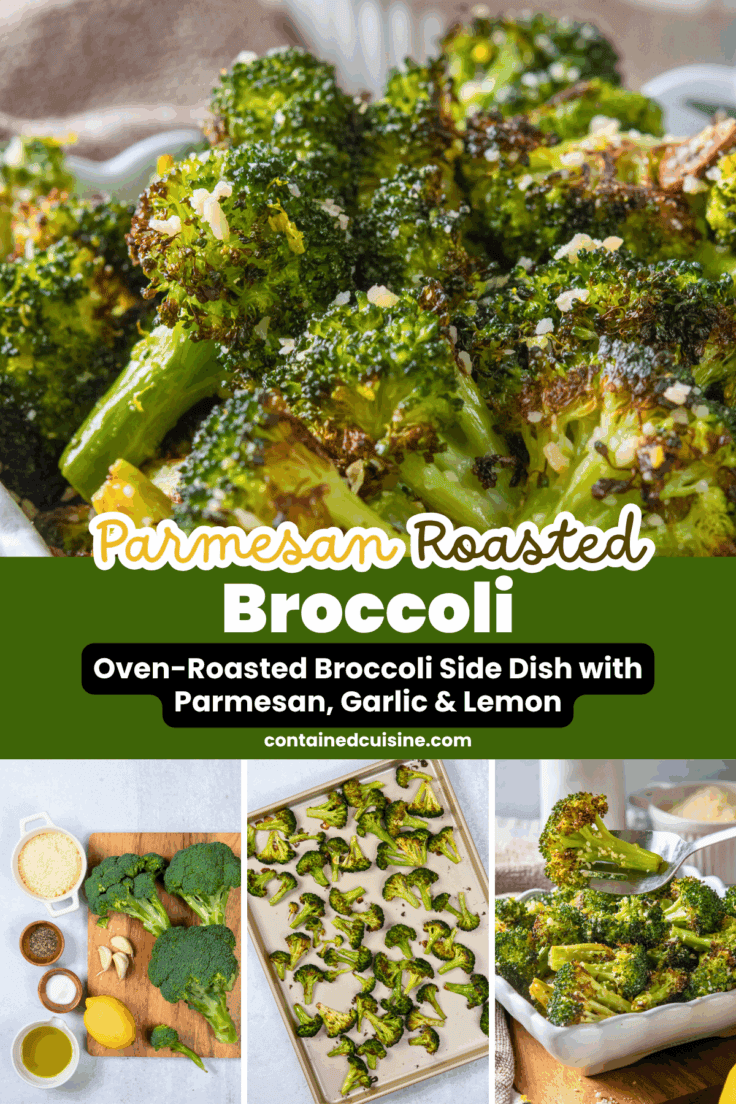 A four-photo image with text overlay that read, "Parmesan Roasted Broccoli. Oven-roasted broccoli side dish with parmesan, garlic and lemon. There's a close up view of broccoli showing the roasted bits of broccoli and parmesan, an image with all the ingredients need to make this side, a tray with roasted broccolir, and a parmesan roasted broccoli spear being lifted out of a dish with a serving fork.