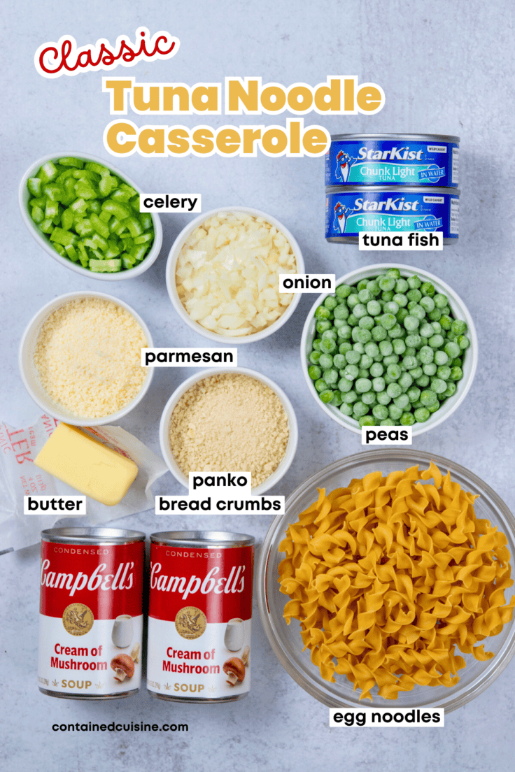 Ingredients for tuna noodle casserole including egg noodles, canned tuna, cream of mushroom soup, peas, onion, celery, butter, panko, and Parmesan.