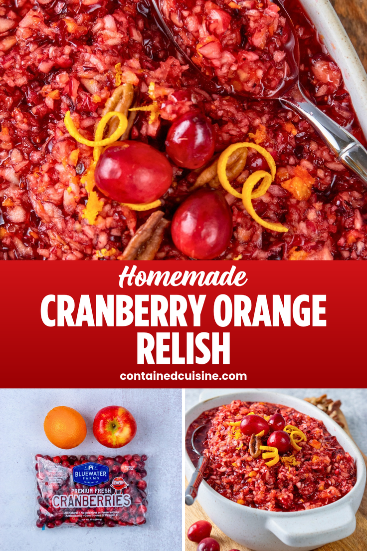 Homemade cranberry relish with fresh cranberries, orange, apple, and pecans shown in a three-photo collage featuring a closeup of the finished relish, the fresh ingredients, and a serving bowl with a spoon.